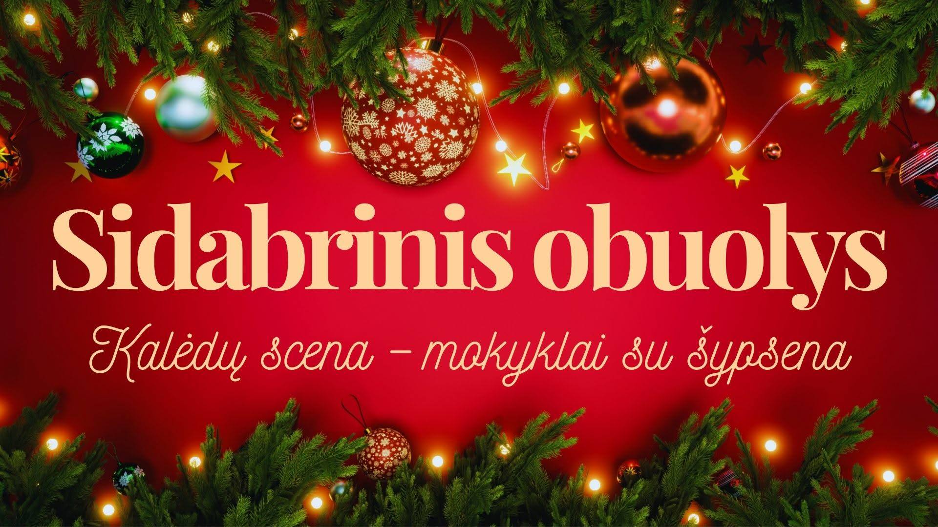 Kalėdos - tai buvimas kartu. Žaižaruoja Sidabrinis obuolys