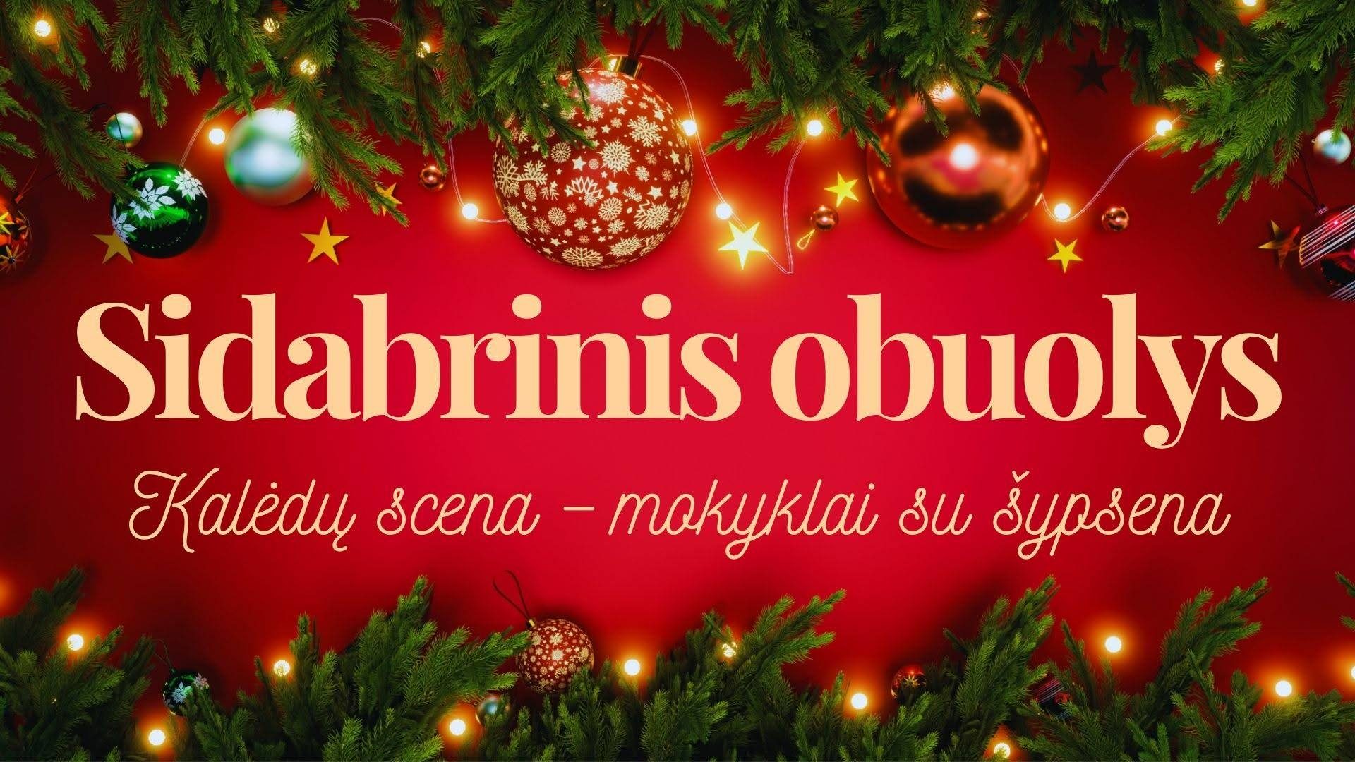 Kalėdos - tai buvimas kartu. Žaižaruoja Sidabrinis obuolys